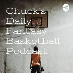 Chuck's Daily Fantasy Basketball Podcast