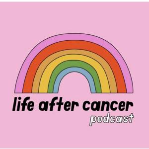 Life After Cancer Podcast