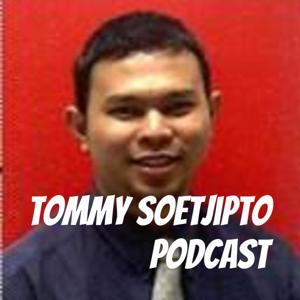 Tommy Soetjipto Podcast