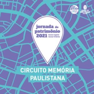 Circuito Memória Paulistana - Jornada do Patrimônio 2021