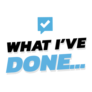 What I've Done: The Dental Success Podcast