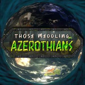 Those Meddling Azerothians