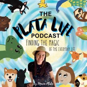 The Plata Life Podcast: Finding the magic of the everyday life
