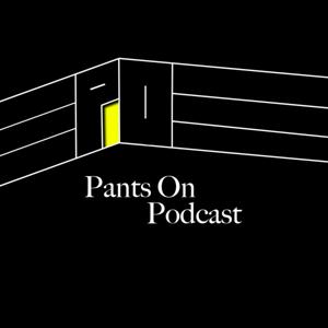 PantsOn Podcast