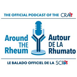 Around the Rheum by Canadian Rheumatology Association