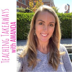Teaching Takeaways with Amanda