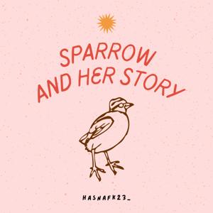 Sparrow And Her Story