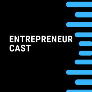 EntrepreneurCast