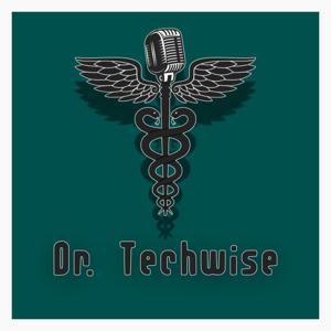 Dr. Techwise Podcast