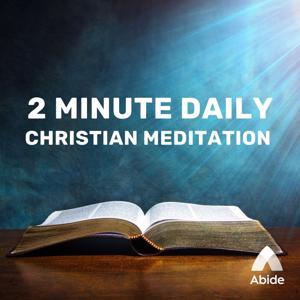 Abide 2 Minute Christian Meditation