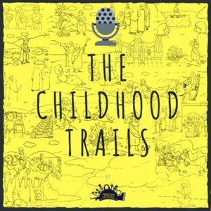 The Childhood Trails