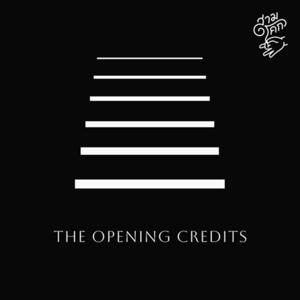 The Opening Credits by สามโคกเรดิโอ