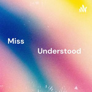 Miss                                             Understood