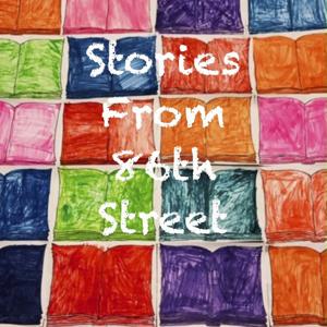 Stories from 86th Street