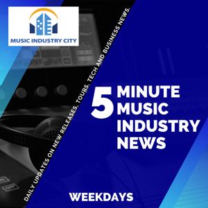 Five Minute Music Industry News | Music Industry City