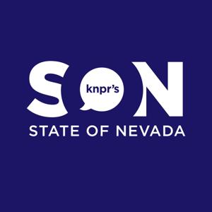KNPR's State of Nevada by Nevada Public Radio