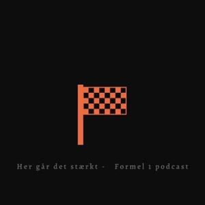 Her Går Det Stærkt - Formel 1 Podcast