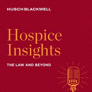 Hospice Insights: The Law and Beyond by Meg Pekarske