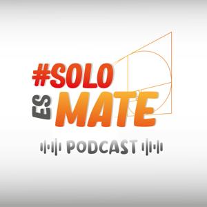 #SoloEsMate