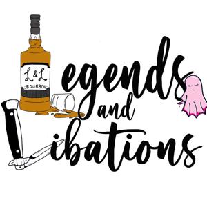 Legends & Libations