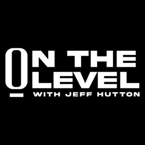 On The Level with Jeff Hutton