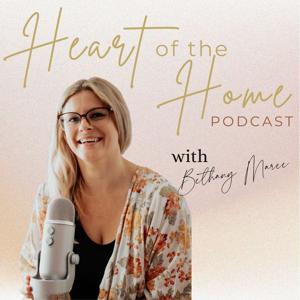 Heart Of The Home Podcast