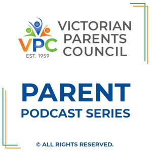 Victorian Parents Council - Parent Podcast Series