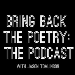 Bring Back the Poetry: The Podcast