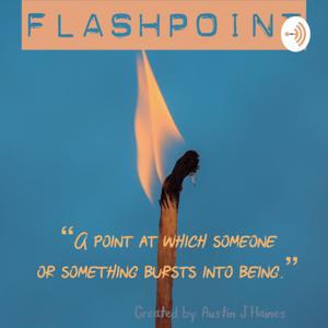 Flashpoint - A podcast for “The Side Hustler”