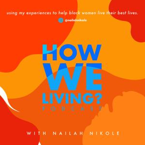 How We Living? Podcast