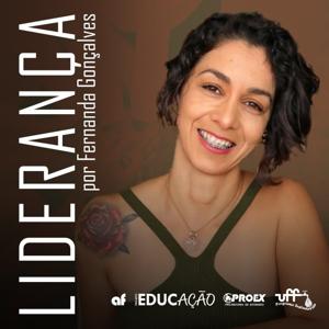 Liderança por Fernanda Gonçalves (Podcast do Sustenta-Vida UFF)