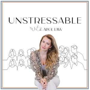 Unstressable with Alice Law by Alice Law -  (Lawali Life)