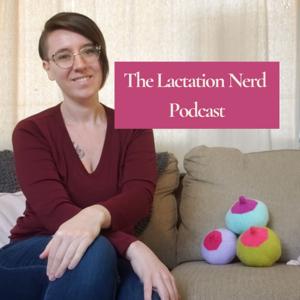 The Lactation Nerd Podcast