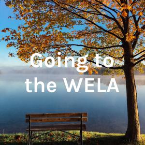 Going to the WELA