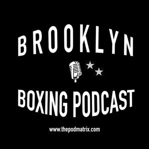 BROOKLYN BOXING PODCAST