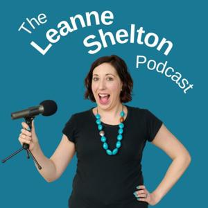 The Leanne Shelton Podcast