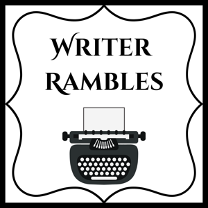 Writer Rambles