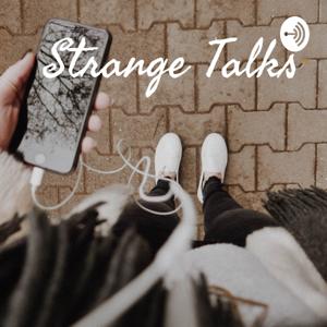 Strange Talks