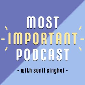 Most Important Podcast