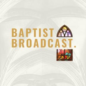 The Baptist Broadcast