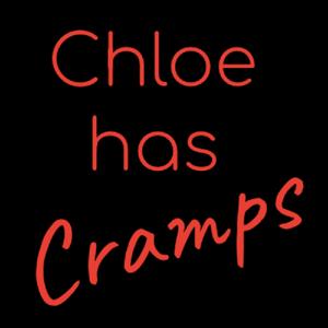 Chloe Has Cramps