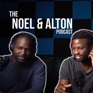 Noel & Alton Podcast