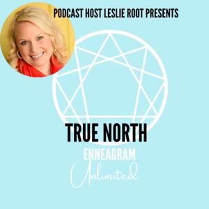 True North Enneagram Unlimited Podcast