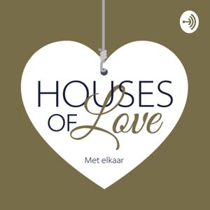 Houses Of Love Podcast