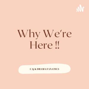 Why We're Here!!!