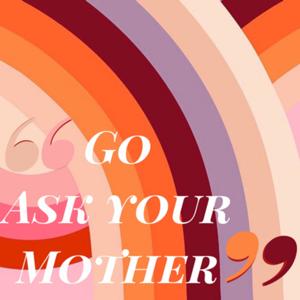 "Go Ask Your Mother"