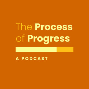 Process of Progress