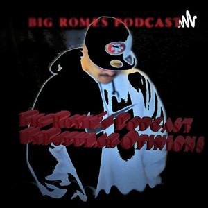 Big Rome's Podcast