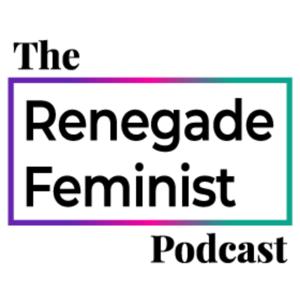 Renegade Feminist