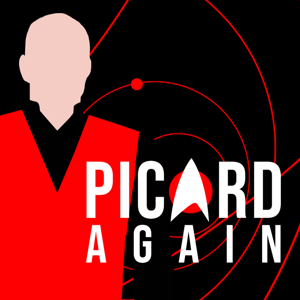 PICARD AGAIN: a Star Trek fan pod